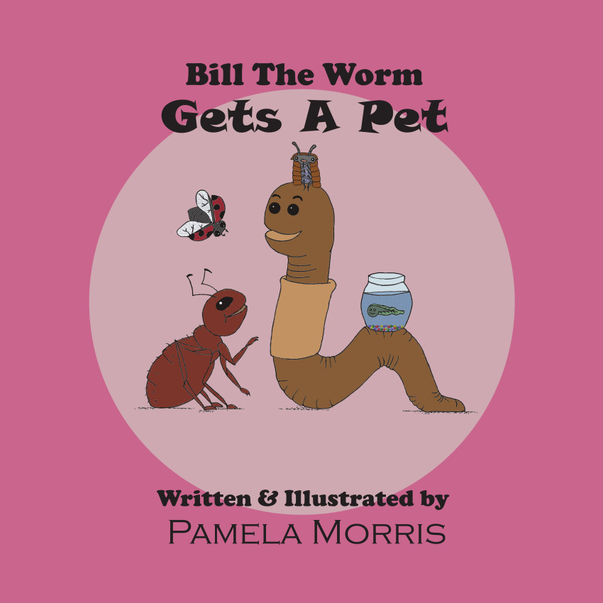 Bill The Worm Gets A Pet